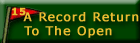 A Record Return to the Open