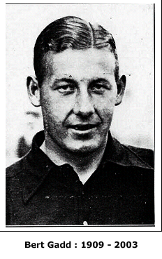 Bert Gadd 1909 - 2003